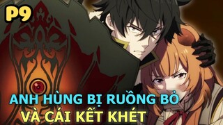 Anh Hùng Bị Ruồng Bỏ Và Cái Kết "Khét Lẹt" (P9) - Tóm Tắt Anime Hay