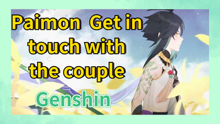 Paimon Get in touch with the couple