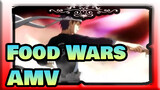Food Wars!| AMV