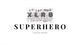 Superhero (Tagalog Version) - XLR8 | The Third Album [Official Lyric Video]