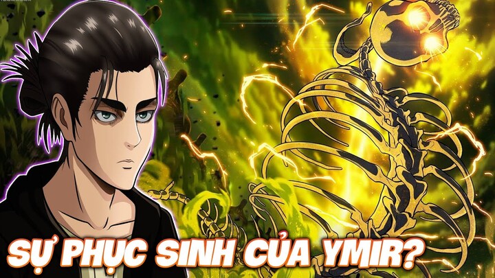 Sự Phục Sinh Của Ymir - Chìa Khóa Cho Sự Kết Thúc Kỷ Nguyên Titan? I Phân Tích AOT SS4