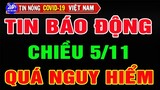 Tin Nóng Covid-19 Việt Nam Mới Nhất Ngày 5/11/2021/Tin Nóng Thời Sự Việt Nam Hôm Nay