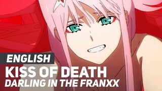 DARLING in the FRANXX - "Kiss of Death" OP/Opening | ENGLISH Ver | AmaLee