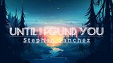 Until I Found You - Stephen Sanchez (lyrics) / Billie Eilish, Joji...