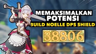 Begini Cara MEMAKSIMALKAN POTENSI Build Noelle DPS Shield SEKERAS BAJA - Genshin Impact