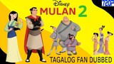 Mulan 2 | "Tagalog Fan Dubbed" HD Video