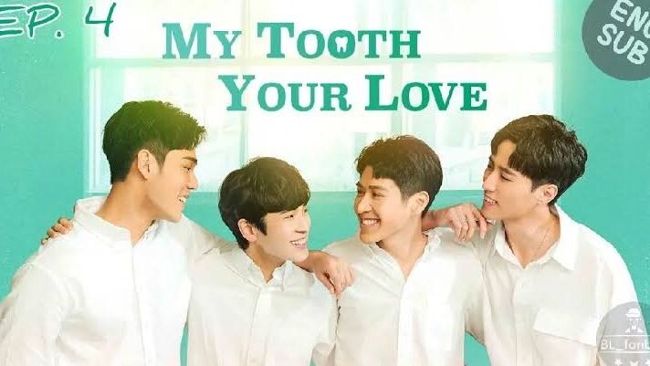 🇼🇸My tooth your love ep 4 eng sub