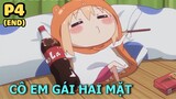 Bộ Mặt Thật - Em Gái Siêu Lười Của Tôi (Phần cuối) - Tóm Tắt Anime Hay