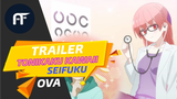 Tonikaku Kawaii OVA: Seifuku | Official Trailer ~ Anifakta