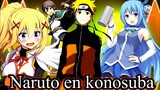 Naruto en konosuba (cap1)