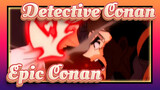 Detective Conan|[Beat-Synced]This is so called Epic Conan！！！！