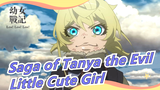 [Saga of Tanya the Evil] Little Cute Girl with a Heart Like Angry Man