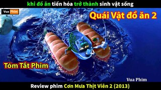 Quái Vật Đồ Ăn tấn Công địa cầu p2 - Review phim Cơn Mưa Thịt Viên 2