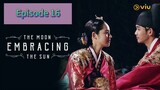 THE MOON EMBRACING THE SUN Episode 16 Tagalog Dubbed