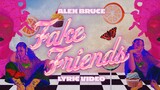 FAKE FRIENDS LYRIC VIDEO | ALEX BRUCE