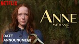 Anne with an E: Season 3 | Date Announcement | Netflix