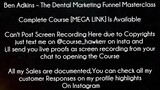 Ben Adkins Course The Dental Marketing Funnel Masterclass download