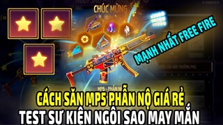 Test Cách Chơi Sự Kiện Ngôi Sao May Mắn Săn MP5 Phẫn Nộ MẠNH NHẤT FREE FIRE + 999KC Dễ Ra Hay Không?