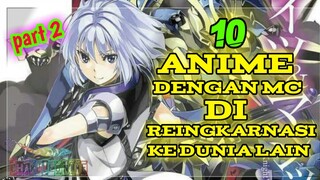 Di reingkarnasi ke dunia lain!! top 10 rekomendasi anime isekai overpower