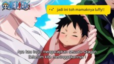 Mamaknya Luffy Akhirnya Muncul Di Episode ini!!!