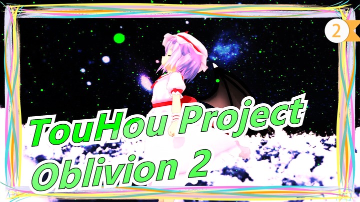 [TouHou Project MMD] Plot-centric| Oblivion 2_2