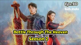 Battle through the heaven live action season 2 episode 30 sub indo