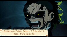 Kimetsu no Yaiba - Season 3 Episode 10 [Scene Pengejaran Iblis] Fandub Indonesia