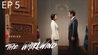 THE WHIRLWIND EP 5  KDRAMA ENG SUB (2024)🇰🇷