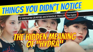 LE SSERAFIM ANTIFRAGILE TRAILER 'The Hydra' - Things You Didn't Notice