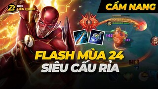 Cách Chơi Flash Hiệu Quả Mùa 24 - LỐI CHƠI CẤU RỈA CỰC THỐN [ Cẩm Nang Liên Quân ]