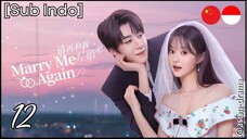 Marry Me Again (2025) – Eps. 12 [Sub Indo]