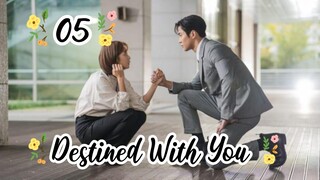 Destined With You(2023) epesode 5 [Eng Sub]