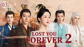 Lost You Forever S2 EP 3 Sub Indo