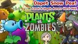 Level 6 Plants vs Zombies! Dapet Tanaman Baru, Snow Pea!