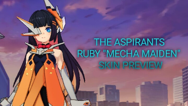 THE ASPIRANTS RUBY "MECHA MAIDEN" SKIN PREVIEW | MLBB