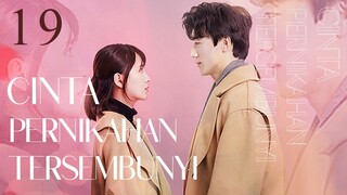 【INDO SUB】EP 19丨Cinta Pernikahan Tersembunyi丨Hidden Marriage Love丨Yin Hun Zhi Ai丨隐婚挚爱