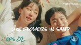 like flowers in sand eps02 sub indo