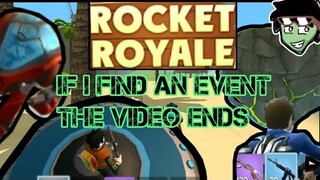 Rocket Royale: If I find an event the video Ends...