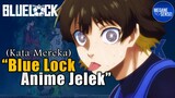 Blue Lock Anime Jelek, Kata Mereka