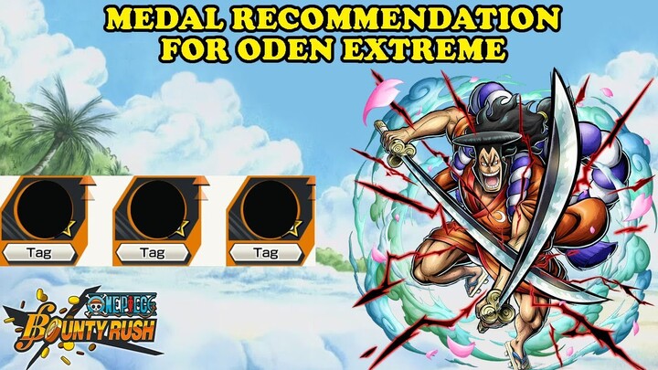 Medal Recommendation For Oden Extreme | One Piece Bounty Rush