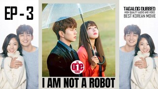 I Am Not a Robot - EP3 Tagalog Dubbed HQ