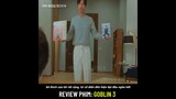 Review phim: Goblin 3 (Yêu Tinh) | Tóm tắt Phim