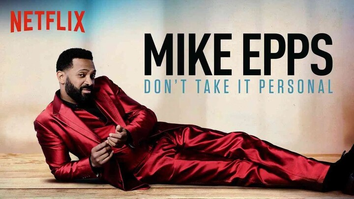 [Vietsub] Mike Epps: Don't Take It Personal (2015) | Mike Epps: Đừng để bụng