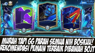 REKOMENDASI PEMAIN TERBAIK ALL POSISI DIBAWAH 30 JUTA EVENT TOTS FIFA MOBILE | FIFA MOBILE INDONESIA