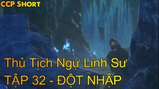 Thủ Tịch Ngự Linh Sư Tập 32 - Đột Nhập!