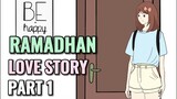 RAMADHAN LOVE STORY PART 1 - Animasi Sekolah