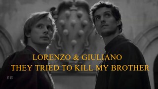 Lorenzo & Giuliano Medici - They Tried to Kill my Brother's