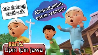 DUBBING JAWA UPIN IPIN/  tok dallang mati