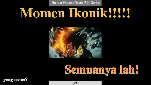 Fate Series - Momen-Momen Ikonik Fate Series