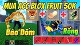 Roblox | Mua Acc Blox Fruit 50K Max Level Có Trái Rồng+Leopard+Mochi v2 Vĩnh Viễn | Quân 2K Tv
